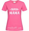Женская футболка надпись Super mama Ярко-розовый фото
