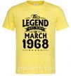 Мужская футболка This Legend was born in March 1968 Лимонный фото