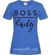 Женская футболка Boss lady Ярко-синий фото