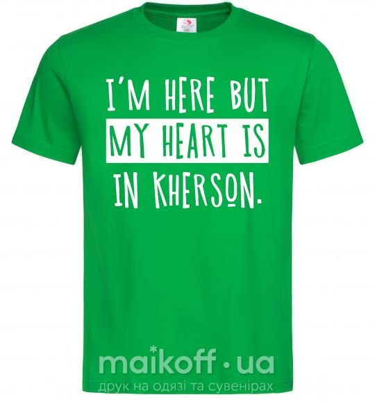 Мужская футболка I'm here but my heart is in Kherson Зеленый фото