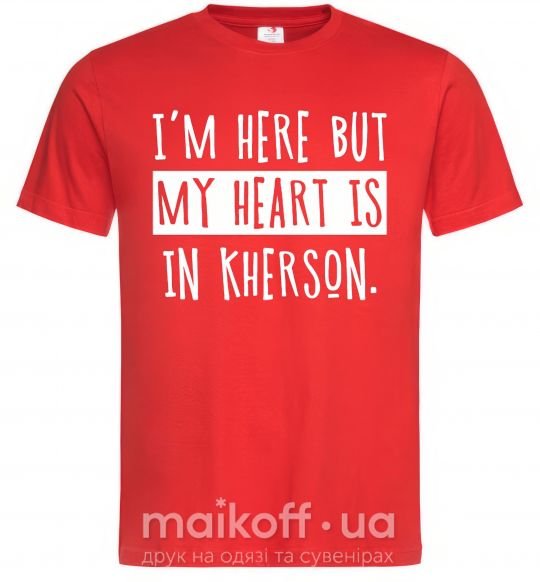Мужская футболка I'm here but my heart is in Kherson Красный фото