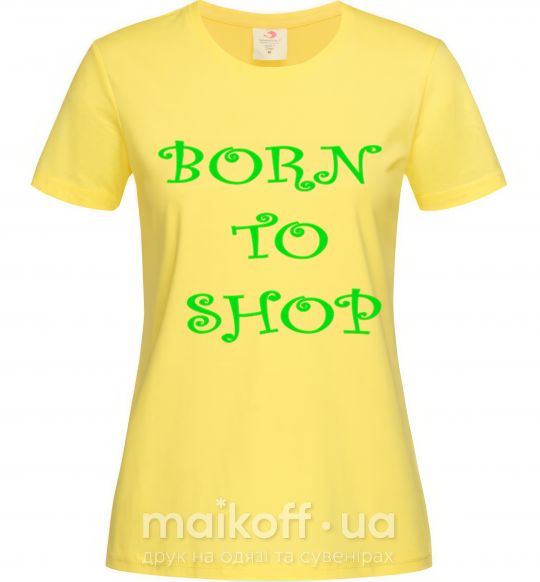 Жіноча футболка BORN TO SHOP Лимонний фото