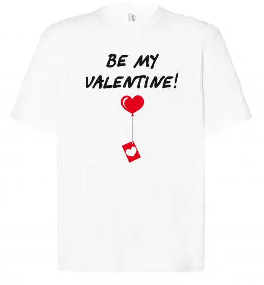 Футболка Оверсайз BE MY VALENTINE Белый фото