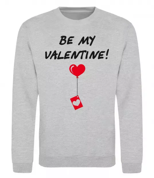 Свитшот BE MY VALENTINE Серый меланж фото