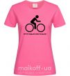 Жіноча футболка Крути педалі, поки не дали Яскраво-рожевий фото