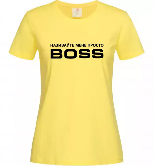 Жіноча футболка Називайте мене просто Boss Лимонний фото