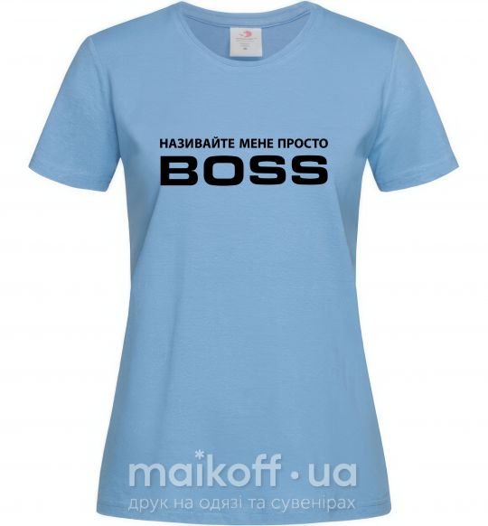 Жіноча футболка Називайте мене просто Boss Блакитний фото