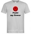 Мужская футболка PUSH MY POWER Серый фото