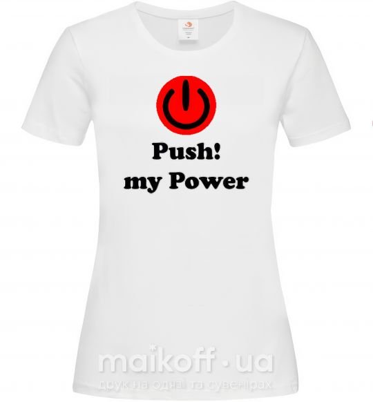 Женская футболка PUSH MY POWER Белый фото