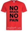 Чоловіча футболка NO BRAIN - NO PAIN Червоний фото