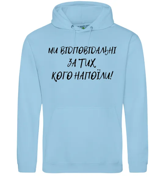 Чоловіча толстовка (худі) Ми відповідльні за тих, кого напоїли Блакитний фото