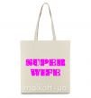 Еко-сумка SUPER WIFE Бежевий фото