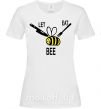 Женская футболка LET EAT BEE Белый фото