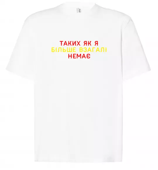 Футболка Оверсайз Таких як я більше взагалі немає Білий фото