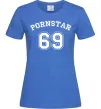 Жіноча футболка Надпись PORNSTAR 69 Яскраво-синій фото