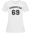 Женская футболка Надпись PORNSTAR 69 Белый фото