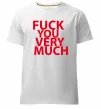 Чоловіча преміум футболка FUCK YOU VERY MUCH Білий фото