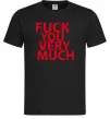 Мужская футболка FUCK YOU VERY MUCH Черный Мужская футболка FUCK YOU VERY MUCH Черный фото