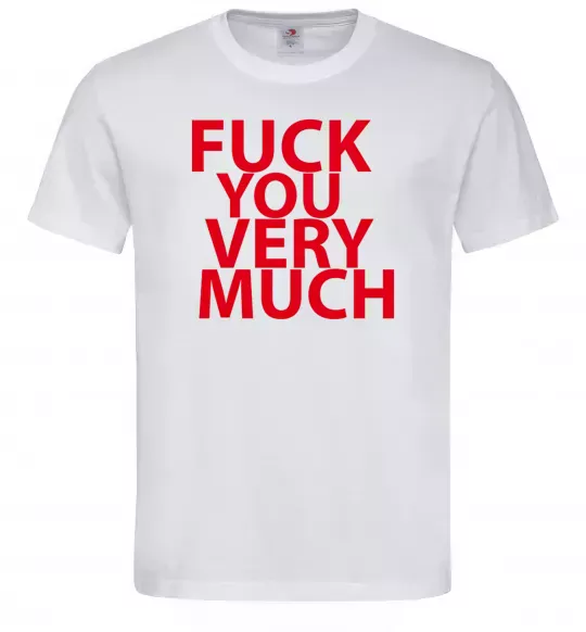 Мужская футболка FUCK YOU VERY MUCH Белый фото