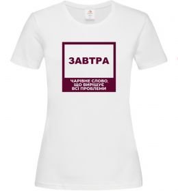 Жіноча футболка Завтра - чарівне слово Жіноча футболка Завтра - чарівне слово
