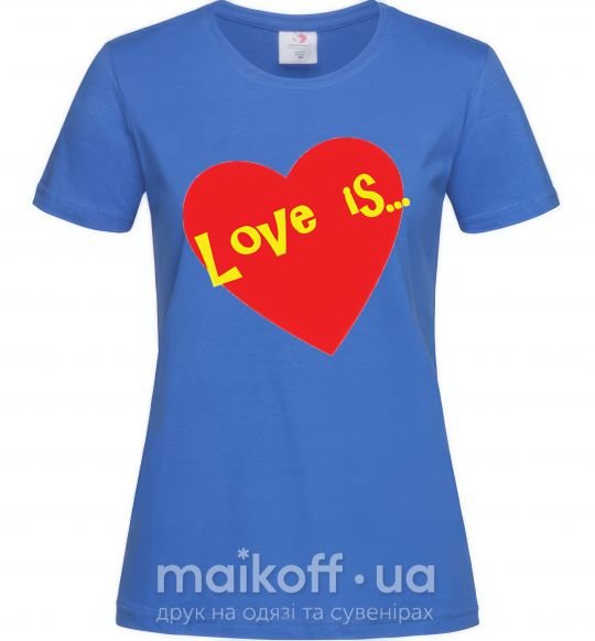 Женская футболка LOVE IS... Ярко-синий фото