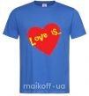 Мужская футболка LOVE IS... Ярко-синий фото
