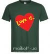 Мужская футболка LOVE IS... Темно-зеленый фото