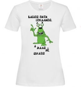 Женская футболка Багато пити шкідливо, а мало - НЕ ЦІКАВО Женская футболка Багато пити шкідливо, а мало - НЕ ЦІКАВО
