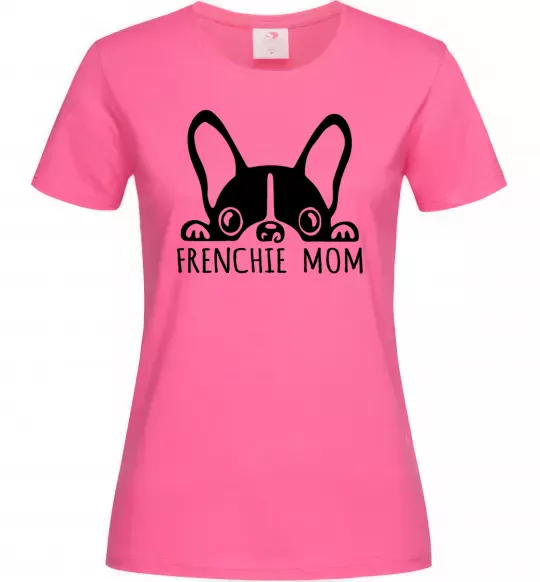 Жіноча футболка Frenchie mom Яскраво-рожевий фото