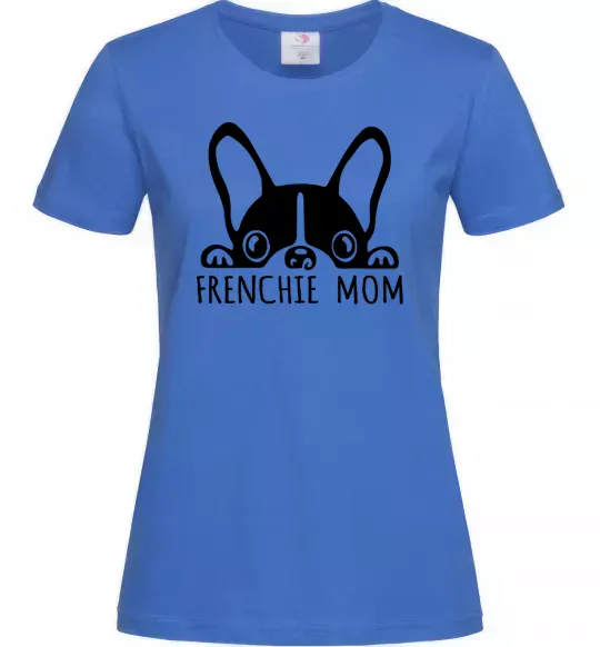 Жіноча футболка Frenchie mom Яскраво-синій фото