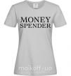 Женская футболка Money spender Серый фото