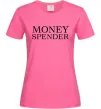 Женская футболка Money spender Ярко-розовый фото