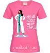 Женская футболка Not all heros wear capes Ярко-розовый фото