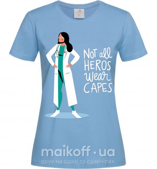 Женская футболка Not all heros wear capes Голубой фото