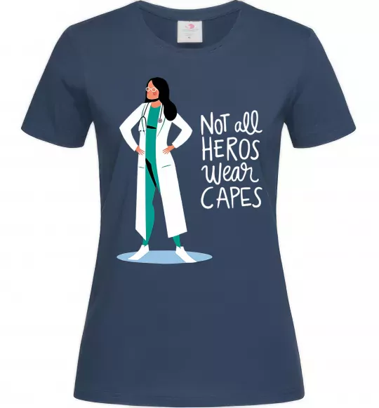 Женская футболка Not all heros wear capes Темно-синий фото