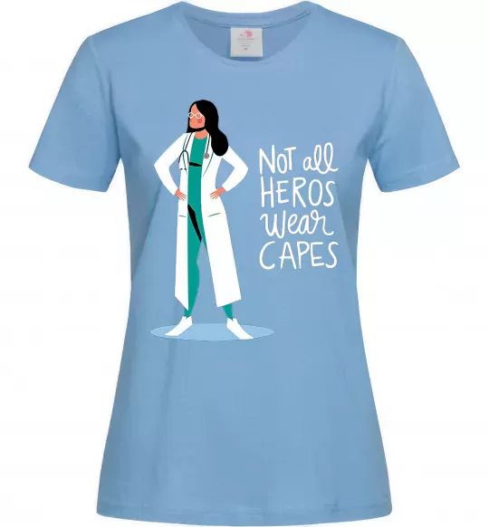 Женская футболка Not all heros wear capes Голубой фото