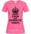 Жіноча футболка Listen to Vasyl Яскраво-рожевий фото