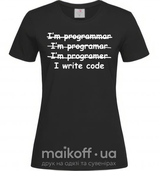 Женская футболка I write code Черный фото