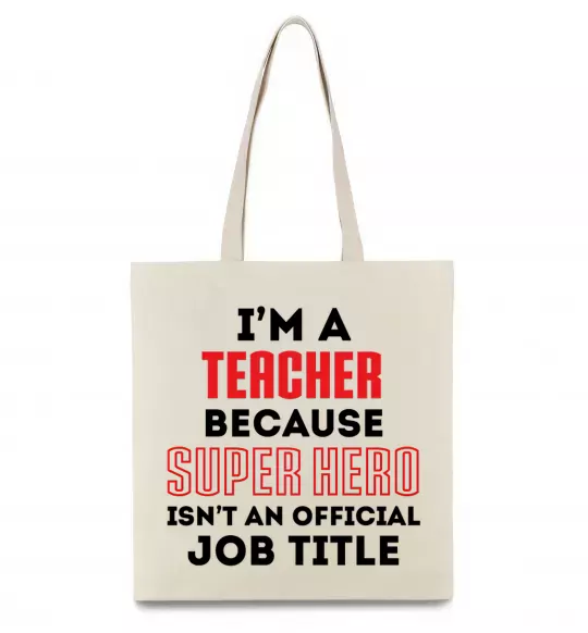 Эко-сумка Teacher super hero Бежевый фото