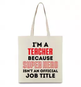 Эко-сумка Teacher super hero Бежевый фото