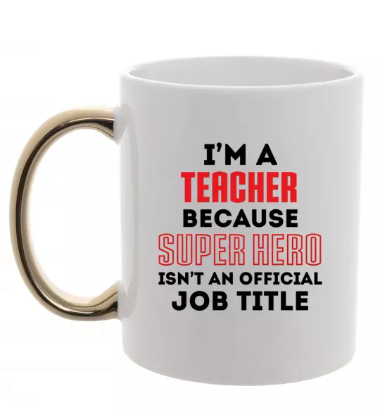 Чашка с цветной ручкой Teacher super hero Золото фото