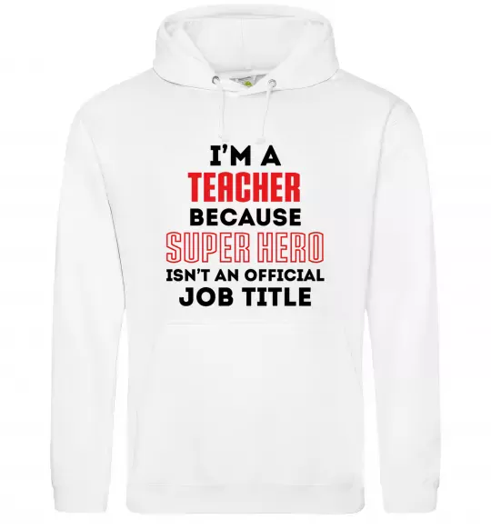 Женская толстовка (худи) Teacher super hero Белый фото
