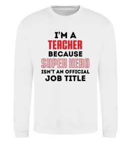 Свитшот Teacher super hero