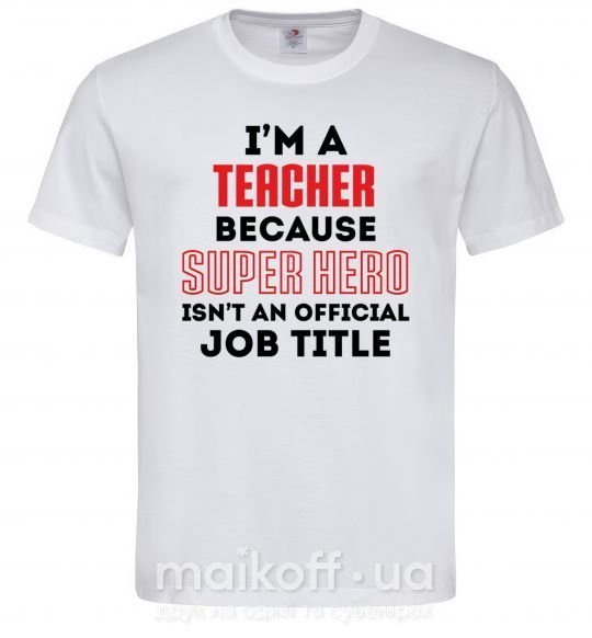 Мужская футболка Teacher super hero Белый фото
