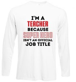 Лонгслив Teacher super hero