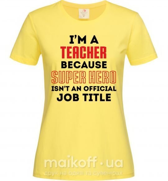 Жіноча футболка Teacher super hero Лимонний фото