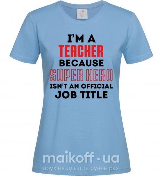 Жіноча футболка Teacher super hero Блакитний фото