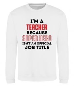 Свитшот Teacher super hero