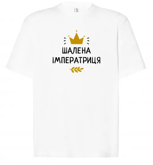 Футболка Оверсайз Шалена імператриця Білий фото