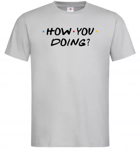 Чоловіча футболка Friends how you doing Сірий фото